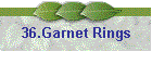 36.Garnet Rings