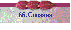 66.Crosses