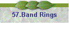 57.Band Rings